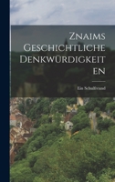 Znaims geschichtliche Denkwürdigkeiten 1016411189 Book Cover