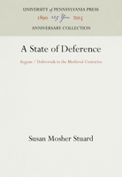 A State of Deference: Ragusa/Dubrovnik in the Medieval Centuries (Middle Ages Series) 0812231783 Book Cover