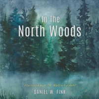 In The North Woods 1662868596 Book Cover