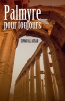 Palmyre pour toujours (French Edition) B07QQHLYW6 Book Cover