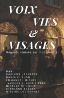 Voix, vies et visages (Les visages qui ont marqués nos vies.) (French Edition) B0GXS3B6HM Book Cover