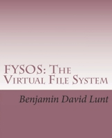 FYSOS: The Virtual File System 1499164890 Book Cover