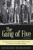 The Gang of Five: The Impact of Five German Refugee Rabbinic Students on Twentieth-Century Reform Judaism 1540879097 Book Cover