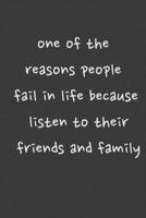 one of the reasons people fail in life because listen to their friends and family 1657347494 Book Cover