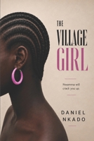 The Village Girl: Nwamma will crack you up. B0H1BW28ZH Book Cover