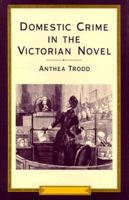 Domestic Crime in the Victorian Novel 0312024436 Book Cover