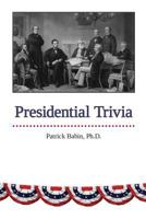 Presidential Trivia 1460219627 Book Cover