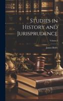 Studies in History and Jurisprudence; Volume I 1022008455 Book Cover
