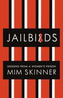 Jailbirds: Lessons from a Women's Prison 1841883336 Book Cover