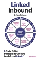 Linked Inbound: 8 Social Selling Strategies to Generate Leads on LinkedIn® B0B6KPMDXL Book Cover