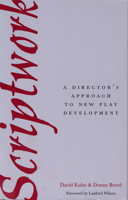 Scriptwork: A Director's Approach to New Play Development 0809317591 Book Cover