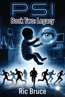 PSI Book Two: Legacy B0HH1WC4L3 Book Cover