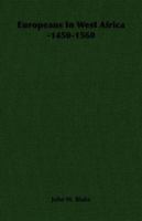 Europeans in West Africa -1450-1560 1406728896 Book Cover
