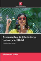 Preconceitos da inteligência natural e artificial (Portuguese Edition) 6207727886 Book Cover