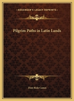Pilgrim Paths in Latin Lands 0766142396 Book Cover