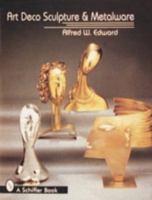 Art Deco Sculpture and Metalwares 0887409946 Book Cover