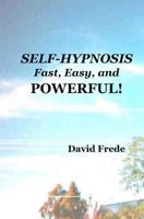 Self-Hypnosis: Fast, Easy, And Powerful 1434831205 Book Cover