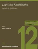 Low Vision Rehabilitation: Caring for the Whole Person (Ophthalmology Monographs) 1560551704 Book Cover