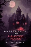 Mysteries of The Haunted House: A Novel B0FN72KX9K Book Cover