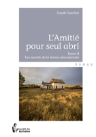 L'Amitié pour seul abri - Tome II (French Edition) 2748372409 Book Cover