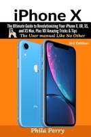 iPhone X: The Complete User Manual For Dummies, Beginners, and Seniors B0858V12MM Book Cover