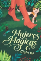 Mujeres mágicas (Spanish Edition) B0D8FTDHKR Book Cover
