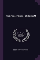 The Pentavalence of Bismuth 1341520625 Book Cover
