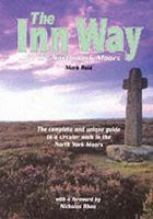 The Inn Way... to the North York Moors: The Complete and Unique Guide to a Circular Walk in the North York Moors 1902001044 Book Cover