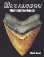 Megalodon: Hunting the Hunter 0971947708 Book Cover