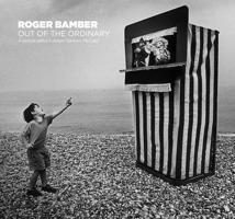 Roger Bamber: Out of the Ordinary 1911397168 Book Cover