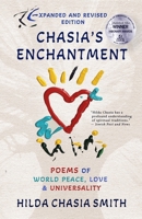 Chasia's Enchantment Expanded Edition: Poems of World Peace, Love & Universality (Ways of Light) 1990735606 Book Cover