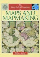 The Young Oxford Companion to Maps and Mapmaking 0195080424 Book Cover