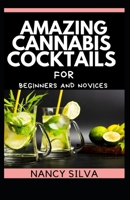 Amazing Cannabis cocktails for beginners and novices B0971SDJYJ Book Cover