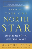 Finding Your Own North Star: Claiming the Life You Were Meant to Live 0812932188 Book Cover