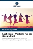 Lachyoga - Vorteile für die Gesundheit: Pilotversuch mit dem Programm Lachyoga zur Normalisierung des Selbstwertgefühls von Jugendlichen 6204080008 Book Cover