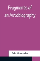 Fragments of an Autobiography 1523281863 Book Cover