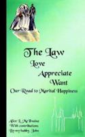 The Law: Our Road to Marital Happiness 1418401900 Book Cover