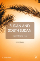 Sudan and South Sudan: From One to Two 1349493767 Book Cover