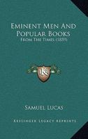 Eminent Men And Popular Books: From The Times 1166997707 Book Cover