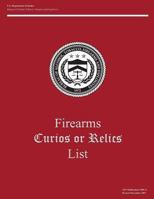 Firearms: Curios or Relics 1494243164 Book Cover