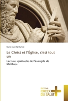 Le Christ et l’Église, c'est tout un: Lecture spirituelle de l'évangile de Matthieu 6203841455 Book Cover