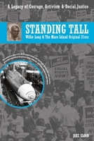 Standing Tall: Willie Long and The Mare Island Original 21ers 1942860048 Book Cover