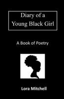 Diary of a Young Black Girl: Who Loves God and People 1540597601 Book Cover