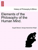 Elements of the Philosophy of the Human Mind 1013867343 Book Cover