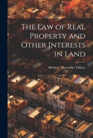 The Law of Real Property and Other Interests in Land 1022671103 Book Cover