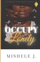 Occupy My Lonely: Part One B0CCZV6RTQ Book Cover