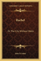 Rachel, or, The City Without Walls 0548484635 Book Cover