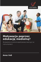 Motywacja poprzez edukacje medialna? (Polish Edition) 6209646425 Book Cover