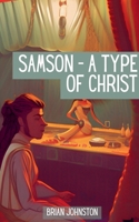 Samson: A Type of Christ 1393723209 Book Cover