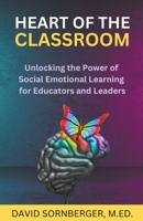 Heart of the Classroom B0C3G8X67Q Book Cover